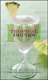 Kim Haasarud, Alexandra Grablewski - 101 Tropical Drinks