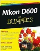 King, Julie Adair King - Nikon D600 for Dummies