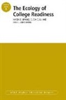 AEHE, Aehe (COR), Karen D. Lu Aehe Arnold, Kelli J. Armstrong, Karen D. Arnold, Karen D. Lu Arnold... - The Ecology of College Readiness