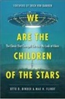 Otto O Binder, Otto O. Binder, Otto O. (Otto O. Binder) Binder, Max H Flindt, Max H. Flindt, Max H. (Max H. Flindt ) Flindt - We Are the Children of the Stars