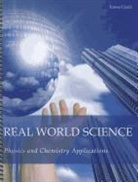 Ciardi, Teresa Ciardi - Real World Science: Physics and Chemistry Applications