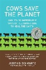 Gretel Ehrlich, Judith Schwartz, Judith D Schwartz, Judith D. Schwartz - Cows Save the Planet?