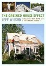 Jeff Wilson - The Greened House Effect