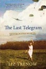 Trenow, Liz Trenow - The Last Telegram