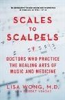 Robert Viagas, Lisa Wong, Lisa (Harvard Medical School) Wong - Scales to Scalpels