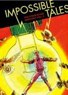 Blake Bell, Bell Blake, Steve Ditko, Steve Ditko, Steve Ditko, Ditko Steve... - Impossible Tales: The Steve Ditko Archives Vol.4
