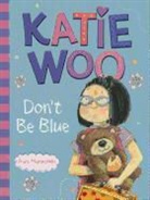 Fran Manushkin, Fran/ Lyon Manushkin, MANUSHKIN FRAN LYON TAMMIE ILT, Tammie Lyon - Katie Woo, Don't Be Blue