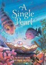 Jim Jo Lamarche, Donna Jo Napoli, Donna Jo/ Lamarche Napoli, Jim LaMarche, Donna Jo Napoli - A Single Pearl
