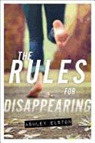 Ashley Elston - The Rules for Disappearing