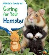 Anita Ganeri, Rick Charles Peterson, Rick Peterson, Rick Charles Peterson - Nibble's Guide to Caring for Your Hamster