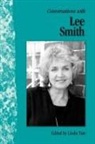 Lee Smith, Linda Tate - Conversations with Lee Smith
