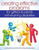 Rowe Ann Rowe, Rowe Julie F Pace Ann Rowe, Karin Tulchinsky Cohen, Pace Julie F Pace, Cohen Karin Tulchinsky Cohen, Julie Pace... - Creating Effective Programs for Gifted Students With Learning