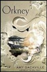 Amy Sackville - Orkney