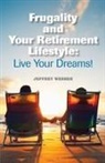 Jeffrey Webber - Frugality & Your Retirement Lifestyle