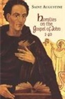 Saint Augustine of Hippo, Allan D Fitzgerald, Allan D. Fitzgerald, Boniface Ramsey - Homilies on the Gospel of John (1-40)