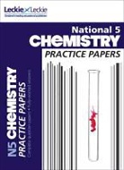 Maria Darcy, Maria D'Arcy, Leckie &amp; Leckie, Graeme Wilson - National 5 Chemistry Practice Exam Papers
