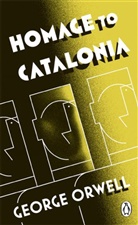 George Orwell, ORWELL GEORGE - Homage to Catalonia