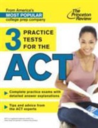 Princeton Review - 3 Practice Tests for the Act