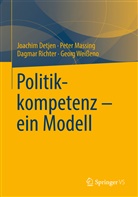 Joachi Detjen, Joachim Detjen, Pete Massing, Peter Massing, Dagmar Richter, Dagmar u a Richter... - Politikkompetenz - ein Modell