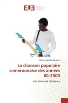 Kamdem-a, Adeline Nguefak Kamdem - La chanson populaire camerounaise