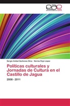 Sergio Aniba Quiñones Silva, Sergio Anibal Quiñones Silva, Norma Rojo López - Políticas culturales y Jornadas de Cultura en el Castillo de Jagua