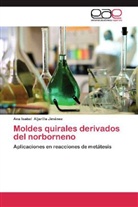 Ana Isabel Aljarilla Jiménez - Moldes quirales derivados del norborneno