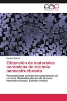 Gustavo Suárez - Obtención de materiales cerámicos de zirconia nanoestructurada