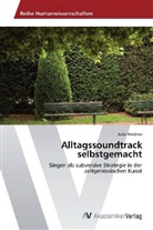 Julia Weidner - Alltagssoundtrack selbstgemacht