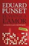 Eduardo Punset - El viatge a l'amor : les noves claus científiques