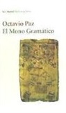 Octavio Paz - EL MONO GRAMÁTICO