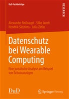 Silk Jandt, Silke Jandt, Alexande Rossnagel, Alexander Roßnagel, Hendri Skistims, Hendrik Skistims... - Datenschutz bei Wearable Computing
