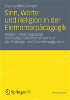 Lisa Lischke-Eisinger - Sinn, Werte und Religion in der Elementarpädagogik