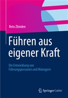 Reto Zbinden - Führen aus eigener Kraft