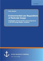 Peter Matata - Environmental Law Regulations of Pesticide Usage: Challenges of Enforcement and Compliance in the Shinyanga Region, Tanzania