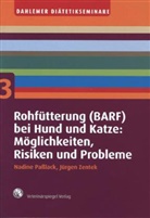 Passlac, Nadin Passlack, Nadine Paßlack, Zentek, Jürgen Zentek - Rohfütterung (BARF) bei Hund und Katze: Möglichkeiten, Risiken und Probleme
