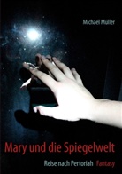 Michael Müller - Mary und die Spiegelwelt