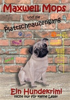 Sabine Hauer - Maxwell Mops und die Plattschnauzengang 4