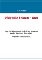 Luise Ulrike Uranitsch - Erfolg-Reich & Gesund - Jetzt!
