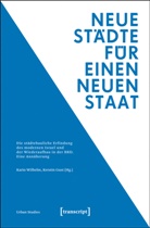&amp; Grünhagen, Gust, Gust, Kerstin Gust, Gust &amp; Grünhagen, Kari Wilhelm... - Neue Städte für einen neuen Staat