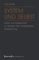 Lutz Eichler - System und Selbst
