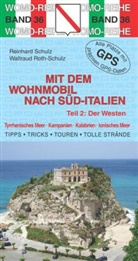 Roth-Schulz, Waltraud Roth-Schulz, Schul, R.  Roth-Schulz Schulz, Reinhar Schulz, Reinhard Schulz... - Mit dem Wohnmobil nach Süd-Italien, Der Westen