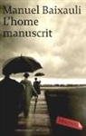 Manuel Baixauli Mateu - L'home manuscrit