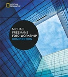 Michael Freeman, Bowke, Freema, Michael Freeman - Michael Freemans Foto-Workshop Komposition