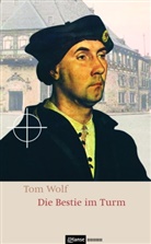 Tom Wolf - Die Bestie im Turm