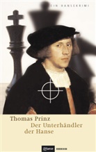 Thomas Prinz - Der Unterhändler der Hanse
