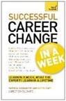 Hilton Catt, Pat Scudamore, Pat Catt Scudamore, Patricia Scudamore, Patricia Catt Scudamore - Successful Career Change in a Week: Teach Yourself