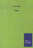 H Knackfuss, H. Knackfuss, Hubert Knackfuß - Tizian