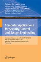 Kirk P. Arnett, Wai-Chi Fang, Wai-chi Fang et al, Javier Garcia Villalba, Byeong-Ho Kang, Muhammad Khurram Khan... - Computer Applications for Security, Control and System Engineering