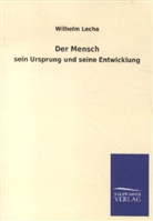 Wilhelm Leche - Der Mensch