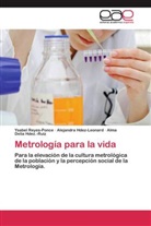 Hdez -, Alma Delia Hdez. -Ruiz, Alma Delia Hdez.-Ruiz, Alejandr Hdez-Leonard, Alejandra Hdez-Leonard, Ysabe Reyes-Ponce... - Metrología para la vida